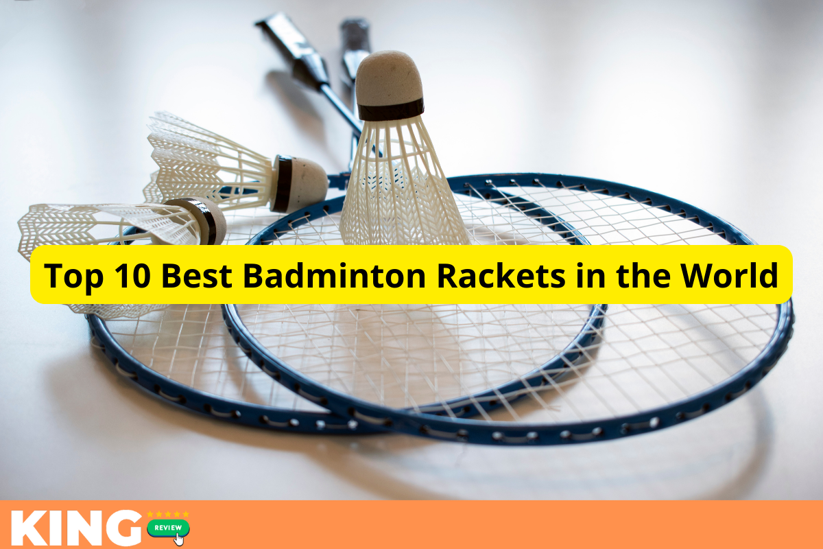 op 10 Best Badminton Rackets in the World